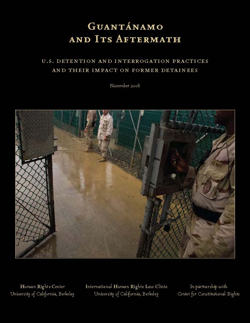Guantánamo and Its Aftermath- U.S. Detention and Interrogation Practices and Their Impact on Former Detainees